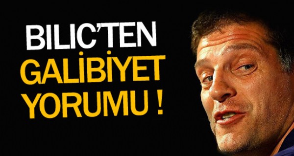 Bilic galibiyeti deerlendirdi 